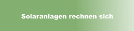 Solaranlagen rechnen sich